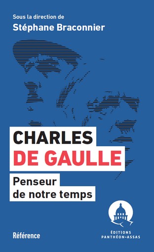 charles-de-gaulle-penseur-de-notre-temps charles-de-gaulle-penseur-de-notre-temps